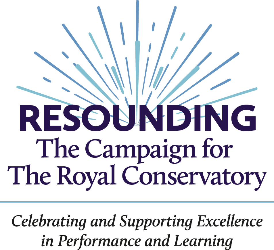 Resounding! The Campaign for The Royal Conservatory